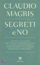 Magris Claudio, Segreti e no