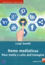 Gentili Luigi, homo mediaticus. mass media e culto dell