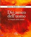 CANOPI ANNA MARIA, Dio amico dell