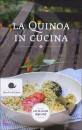 SLOW FOOD EDITORE, La Quinoa in cucina