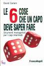 CARIANI DAVID, Le 6 cose che un capo deve saper fare