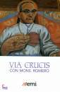 immagine di Via crucis con mons. Romero