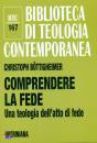 BOTTIGHEIMER CHRISTO, Comprendere la fede