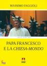 immagine di Papa Francesco e la chiesa-mondo