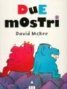 MCKEE DAVID, due mostri