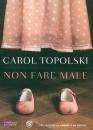 TOPOLSKI CAROL, Non fare male