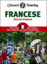 TOURING EDIZIONI, Francese per chi viaggia