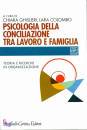 GHISLERI - COLOMBO, Psicologia della conciliazione lavoro e famiglia