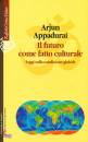 APPADURAI ARJUN, Il futuro come fatto culturale