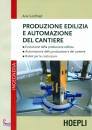 GOTTFRIED ARIE, Produzione edilizia e automazione del cantiere