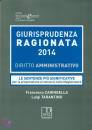 CARINGELLA TARANTINO, Giurisprudenza ragionata Diritto amministrativo