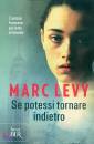 Levy Marc, Se potessi tornare indietro