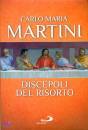 MARTINI CARLO MARIA, Discepoli del risorto