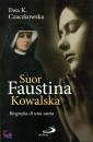 CZACZKOWSKA EWA, Suor Faustina kowalska