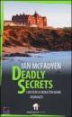 MCFADYEN IAN, Deadly secrets i misteri di Moulton Bank