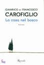 CAROFIGLIO GIANRICO, La casa nel bosco