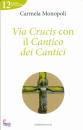 immagine di Via crucis con il cantico dei cantici