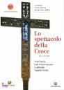 ARCIDIOCESI MILANO, Lo spettacolo della croce  via crucis