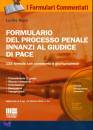 NIGRO LUCILLA, Formulario del processo penale - Giudice di pace