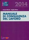 MOTTA F. - MERONI A., Manuale di consulenza del lavoro 2014