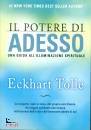 TOLLE ECKHART, Il potere di adesso