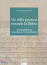 BOVATI PIETRO, Vie della giustizia secondo la bibbia