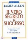 ALLEN JAMES, Il vero segreto del successo