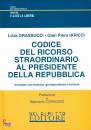 GRASSUCCI - IARICCI, Codice del ricorso staordinario al Pres.Repubblica