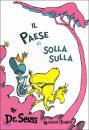 SEUSS DR, Paese di solla sulla