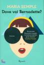 SEMPLE MARIA, Dove vai Bernadette?