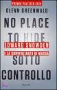 GREENWALD GLENN, Sotto controllo. Edward Snowden e la sorveglianza