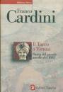 CARDINI FRANCO, Il turco a vienna