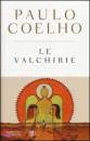 Coelho Paulo, Le valchirie