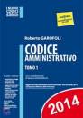 GAROFOLI ROBERTO, Codice amministrativo 2014 2 tomi