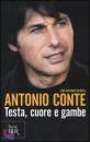 Conte Antonio, Testa cuore gambe