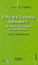 ETTORRE LORENZO, Il PCI e il concilio vaticano II