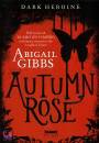 GIBBS ABIGAIL, Autumn rose Dark heroine
