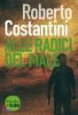 Costantini  Roberto, Alle radici del male