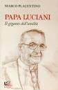 PLACENTINO MARCO, Papa Luciani. Il gigante dell