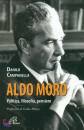 CAMPANELLA DANILO, Aldo Moro Politica Filosofia Pensiero