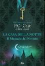 CAST - KIM DONER, La casa della notte - il manuale del novizio