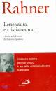 RAHNER KARL, Letteratura e cristianesimo