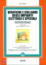 LUSSORIO LUCA, Verifiche e collaudi degli imp. elettrici speciali