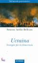 BELLEZZA SIMONE, Ucraina Insorgwere per la democrazia