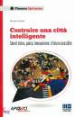 Vianello Michele, Costruire una citt intelligente