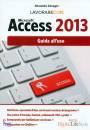 SALVAGGIO ALESSANDRA, Lavorare con microsoft access 2013 Guida all