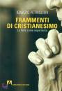 PETRIGLIERI IGNAZIO, Frammenti di cristianesimo