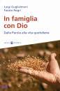 GUGLIELMONI - NEGRI, In famiglia con Dio