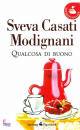 MODIGNANI CASATI S., Qualcosa di buono