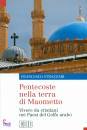 STRAZZARI FRANCESCO, Pentecoste nella terra di Maometto